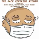 The Face Covering Riddim – Room In The Sky