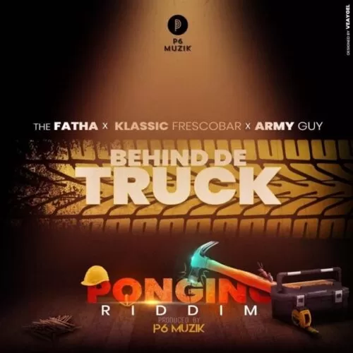 the fatha ft. klassik frescobar & army guy - behind de truck