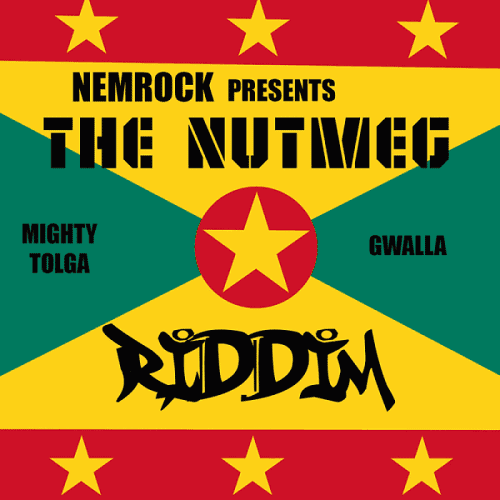 The Nutmeg Riddim – Nemrock