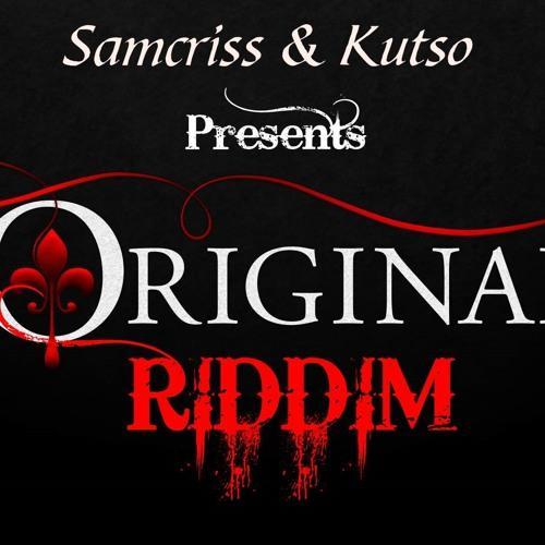 the originals riddim - samcriss and kutso