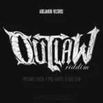 The Outlaw Riddim – Adidjahiem Records