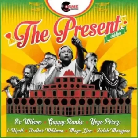 the present riddim - cosme deyah production