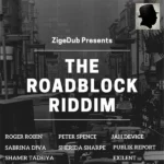 The Roadblock Riddim – Zigedub Productions