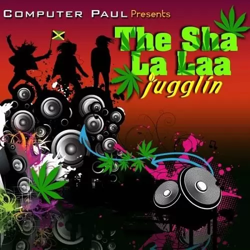 the sha la laa riddim - computer paul