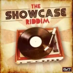 The Showcase Riddim – Lvt Productions