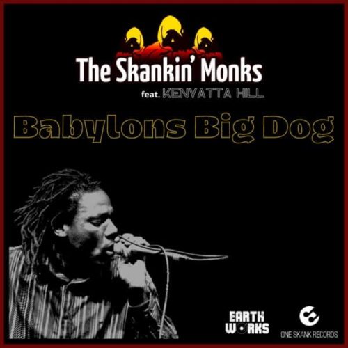 the-skankin-monks-ft-kenyatta-hill-babylons-big-dog
