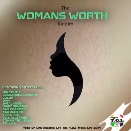 The Womans Worth Riddim – Tree Of Life Records the womans worth riddim - tree of life records