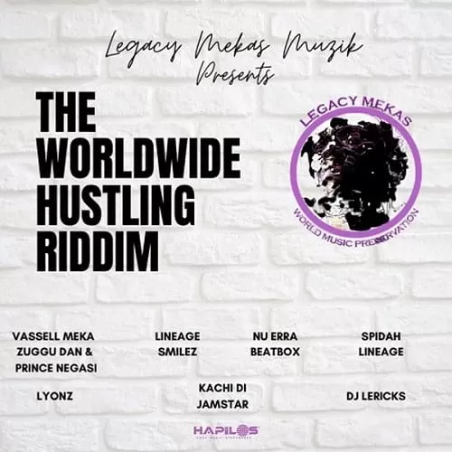 the worldwide hustling riddim - legacy mekas muzik