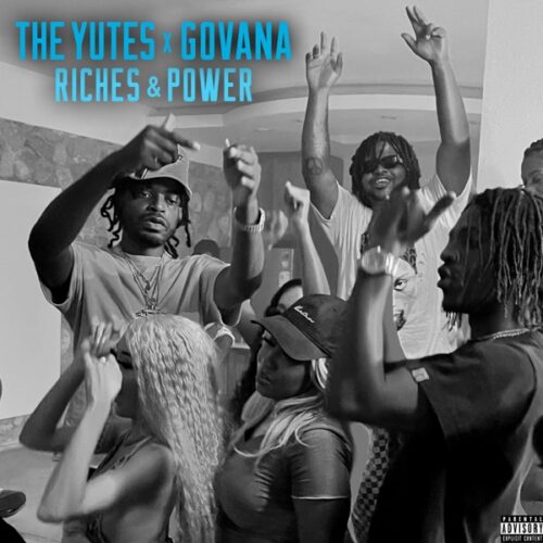 the-yutes-ft-govana-riches-power