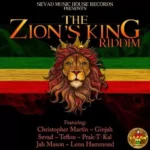 The Zions King Riddim – Sevad Music House Records
