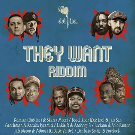They Want Riddim – Dub Inc they want riddim - dub inc
