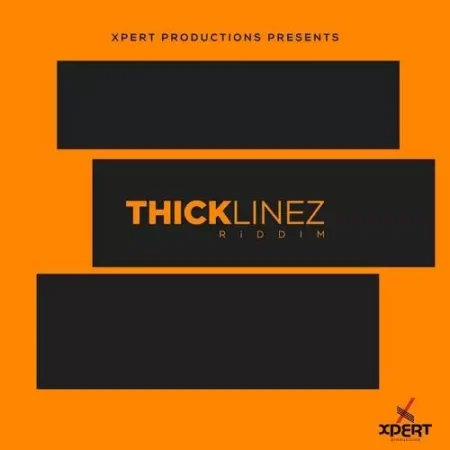 Thick Linez Riddim - Xpert Productions