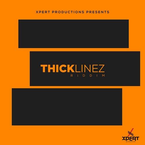 thick linez riddim - xpert productions