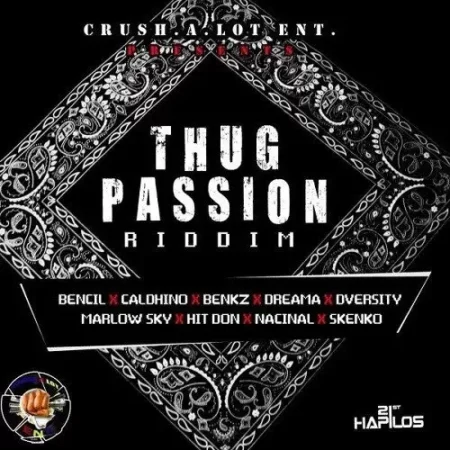 thug passion riddim - crush a lot entertainment