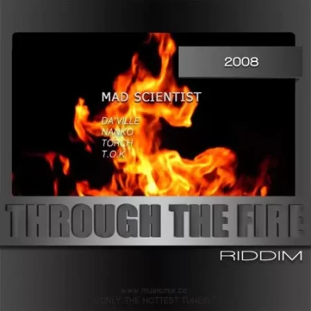 through the fire riddim - mad scientist