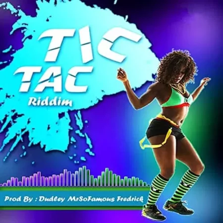Tic Tac Riddim – Dudley Mrsofamous Frederick Tic Tac Riddim - Dudley Mrsofamous Frederick