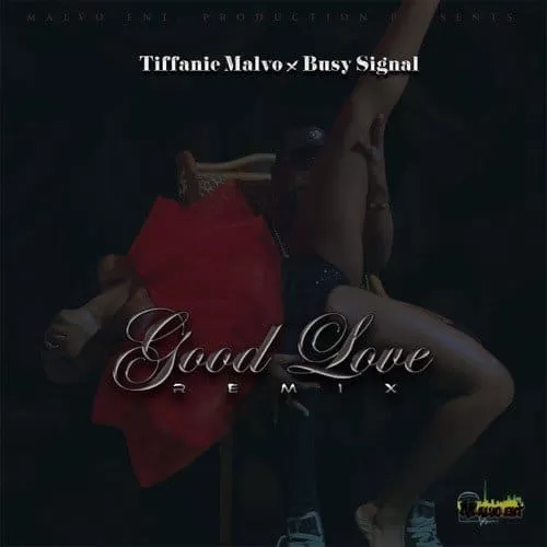 tiffanie malvo, busy signal - good love [remix]