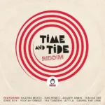 Time And Tide Riddim – Greezly