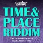 Time And Place Riddim – Youngheart Productions