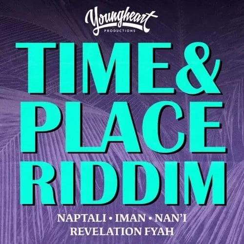 time and place riddim - youngheart productions