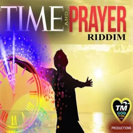 Time And Prayer Riddim – God Alone Productions Time And Prayer Riddim - God Alone Productions