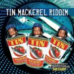 Tin Mackarel Riddim – Maximum Sound