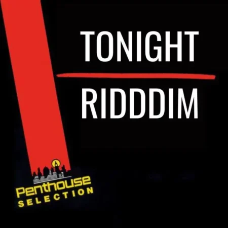 Tonight Riddim - Penthouse