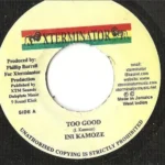 Too Good Riddim – Xterminator