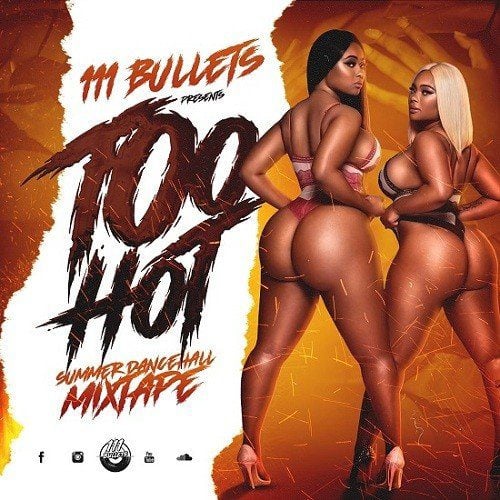 Too Hot Summer Mixtape – 111 Bullets