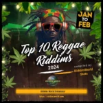 Top 10 Reggae Riddims 2024 [January-February]