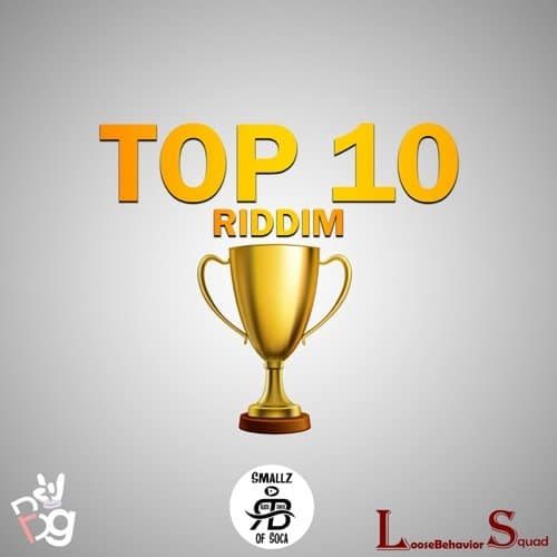 top 10 riddim - loose behavior squad