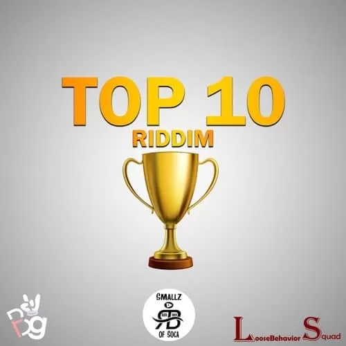top 10 riddim - loose behavior squad