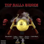 Top Balla Riddim – Upstairs Entertainment