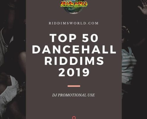 Top Dancehall Riddims Of 2019