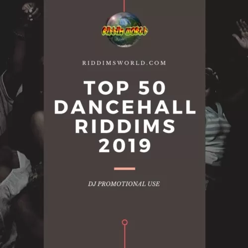 top-dancehall-riddims-of-2019