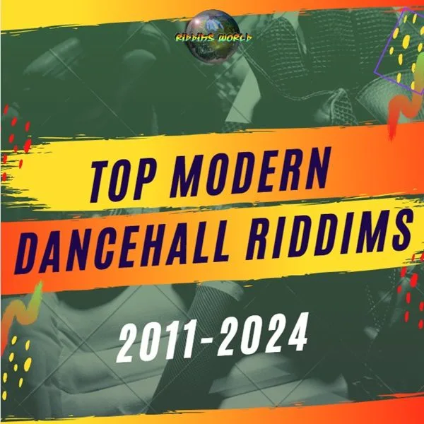 Top Modern Dancehall Riddims - 2011 To 2024