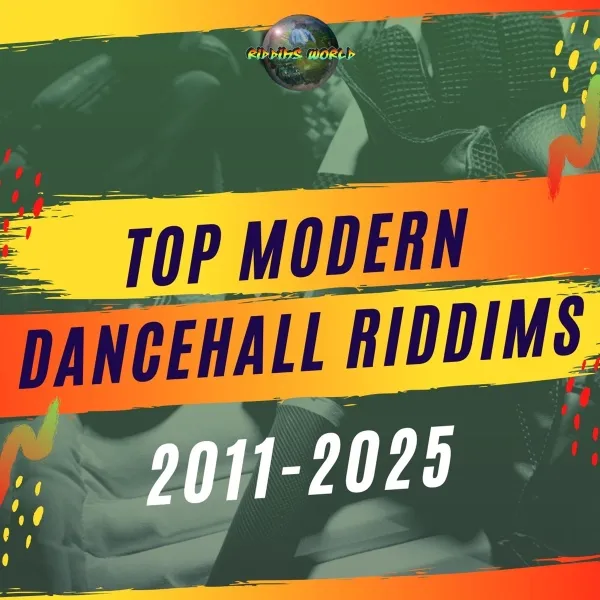 Top Modern Dancehall Riddims - 2011 To 2025 Collection/list