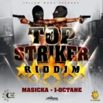 Top Striker Riddim – Yellow Moon Records