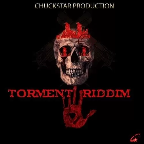 torment riddim - chuckstar production