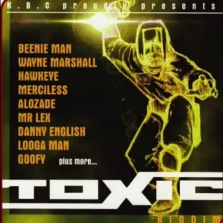 Toxic Riddim – K.B.C Productions Toxic Riddim - K.b.c Productions