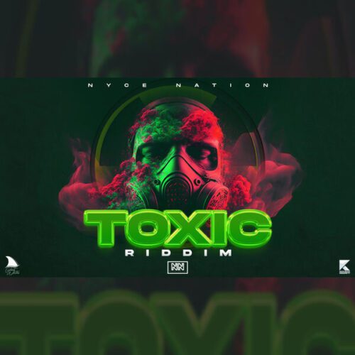 toxic-riddim-nyce-nation