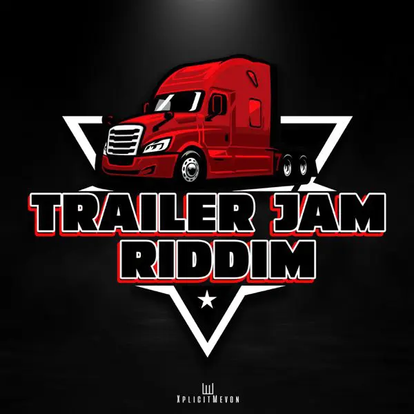 trailer jam riddim - xplicitmevon