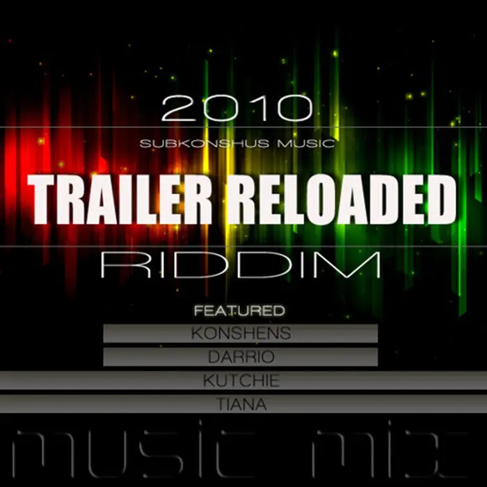 Trailer Reloaded Riddim – Subkonshus Music