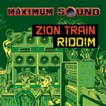 Train To Zion Riddim – Maximum Sound