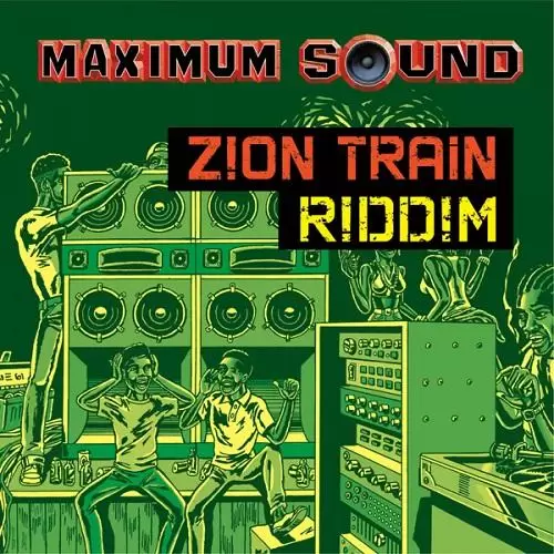 train to zion riddim - maximum sound