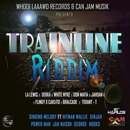 trainline riddim - whooi laaawd