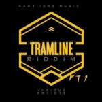 Tramline Riddim Part 1 – Kaptiionz Music