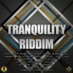 Tranquility Riddim – Zj Heno Production