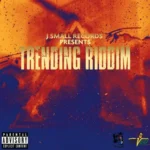 Trending Riddim (2020) – Jsmall Records