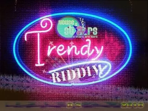 trendy riddim - house a star